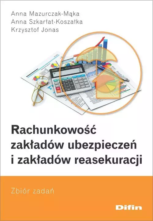 Rachunkowość zakładów ubezpieczeń i zakładów reasekuracji. Zbiór zadań - Książki
