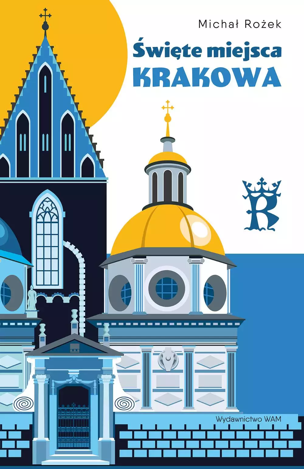 Święte miejsca Krakowa - Książki