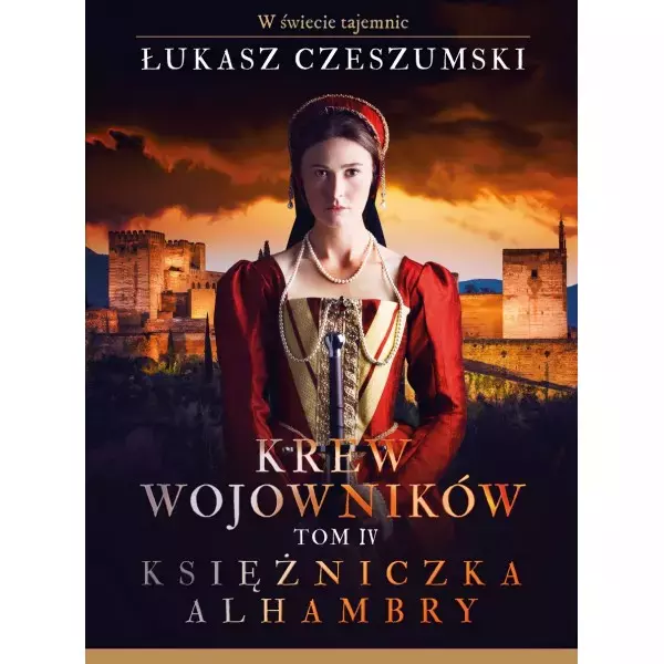 Krew wojowników tom 4  Księżniczka Alhambry - Książki