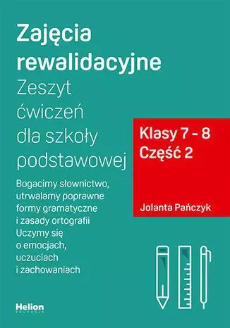 Zajęcia rewalidacyjne. Zeszyt ćwiczeń dla klasy 7-8 szkoły podstawowej, część 2 - Książki