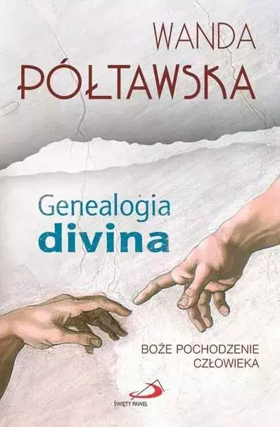 Genealogia divina. Boże pochodzenie człowieka - Książki