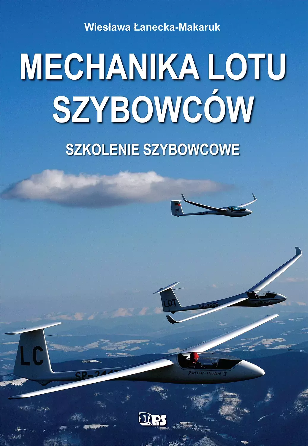 Mechanika lotu szybowców. Szkolenie szybowcowe - Książki