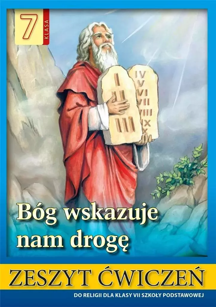 Bóg wskazuje nam drogę 7. Religia. Zeszyt ćwiczeń. Szkoła podstawowa - Książki