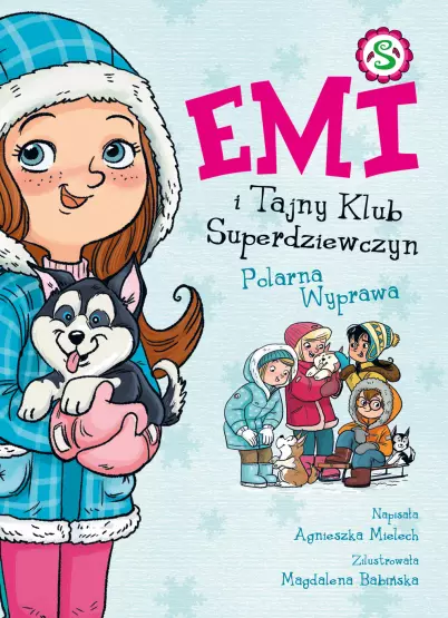 Emi i Tajny Klub Superdziewczyn. Tom 10. Polarna Wyprawa - Książki