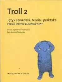 Troll 2. Język szwedzki: teoria i praktyka. Poziom średnio zaawansowany - Książki