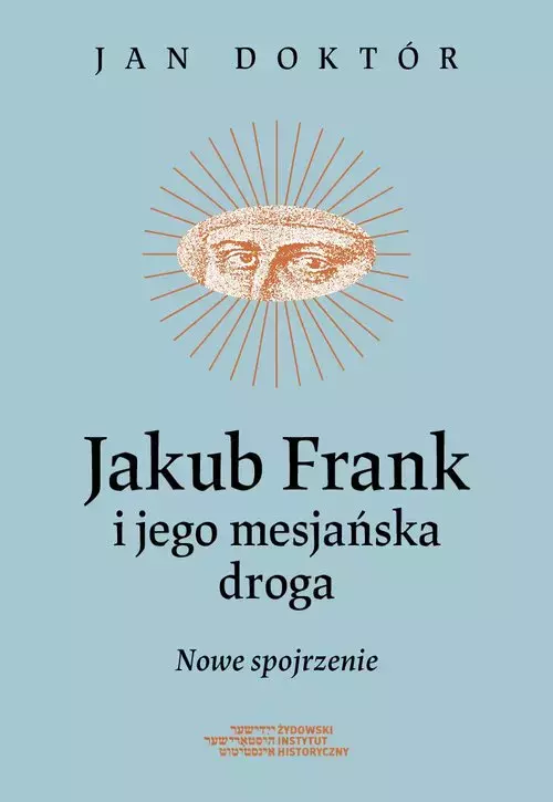 Jakub Frank i jego mesjańska droga - Książki