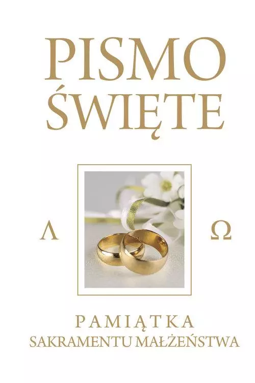 Pismo Święte Starego i Nowego Testamentu Białe. Pamiątka Sakramentu Małżeństwa - Książki