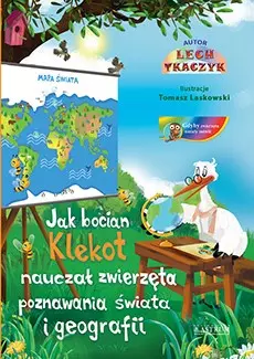 Jak bocian Klekot nauczał zwierzęta poznawania świata i geografii - Książki