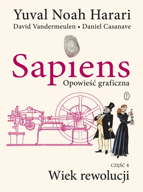 Sapiens. Opowieść graficzna. Część 4. Wiek rewolucji - Książki