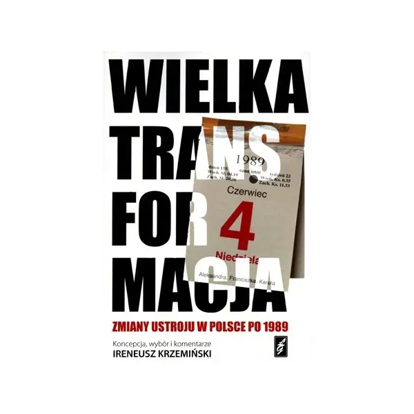 Wielka transformacja Zmiany ustroju w Polsce po 1989 r - Książki