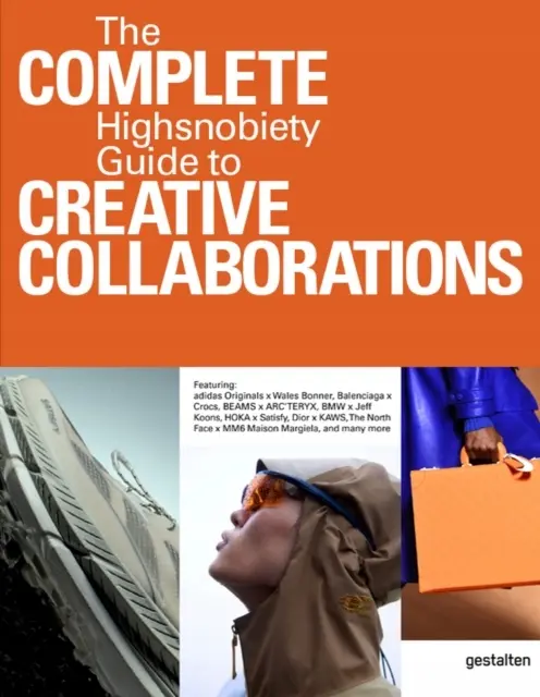 The Incomplete Vol. 2: Highsnobiety Guide to Creative Collaborations - Książki
