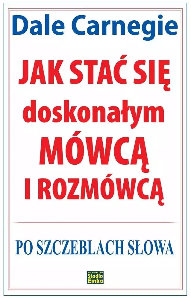 Jak stać się doskonałym mówcą i rozmówcą - Książki