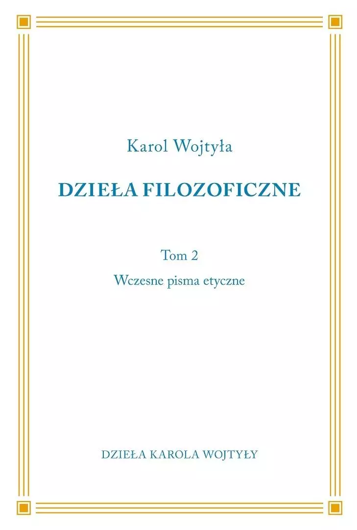 Dzieła Filozoficzne T.2 Wczesne pisma etyczne - Książki