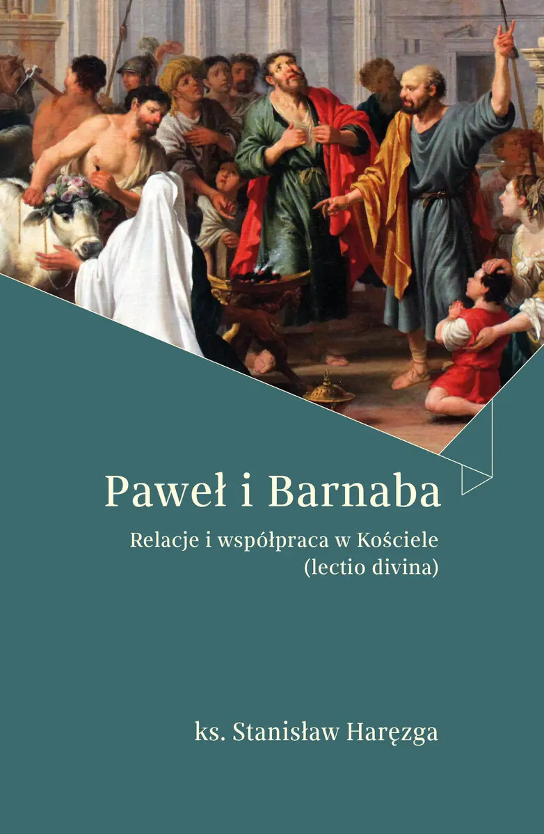 Paweł i Barnaba Relacje i współpraca w Kościele (lectio divina) - Książki