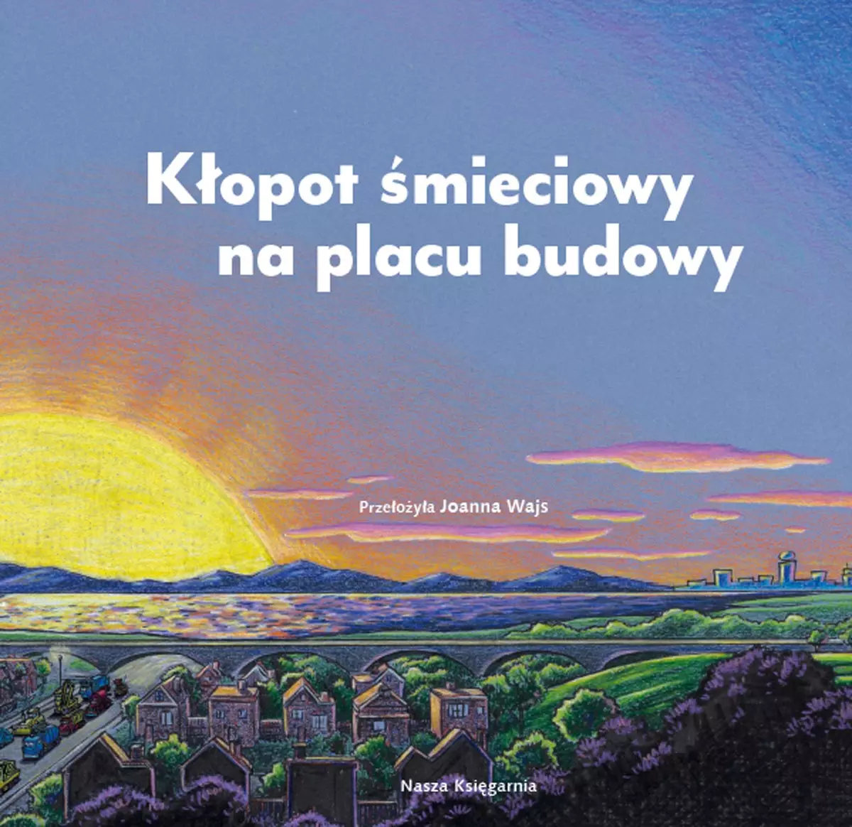 Kłopot śmieciowy na placu budowy - Książki