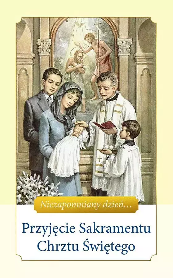Przyjęcie Sakramentu Chrztu Świętego - Książki