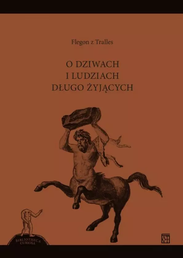 O dziwach i ludziach długo żyjących - Książki