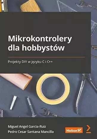 Mikrokontrolery dla hobbystów... - Książki