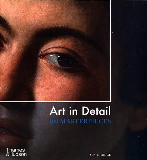 Art in Detail. 100 Masterpieces - Książki