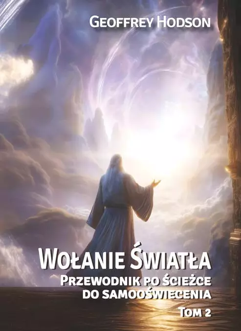 Wołanie Światła. Przewodnik po ścieżce do samooświecenia. Tom 2 - Książki