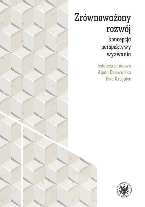 Zrównoważony rozwój - koncepcja, perspektywy, wyzwania - Książki