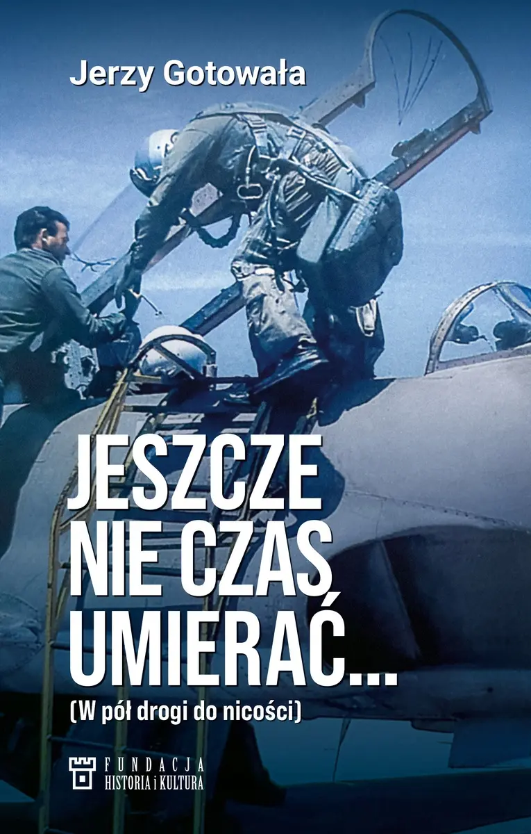 Jeszcze nie czas umierać... W pół drogi do nicości - Książki