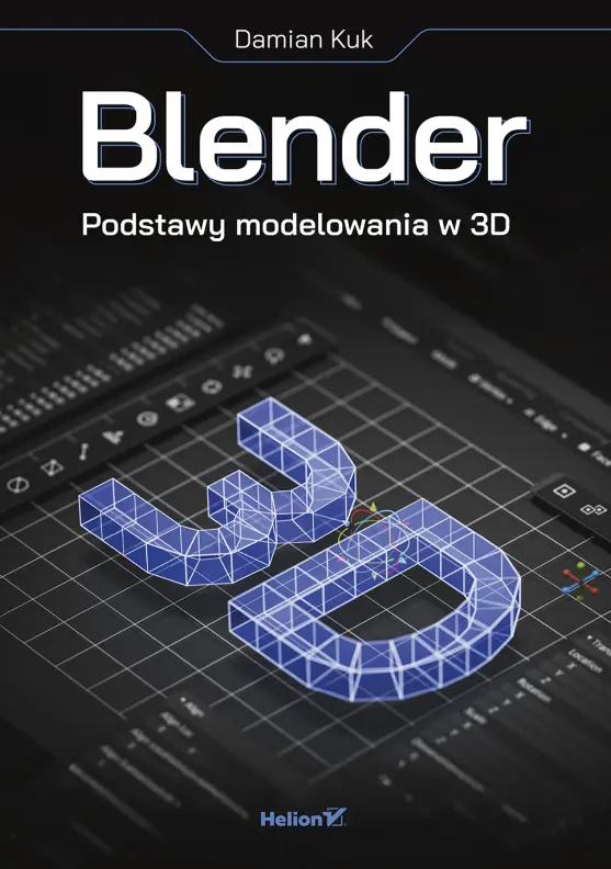 Blender. Podstawy modelowania w 3D - Książki