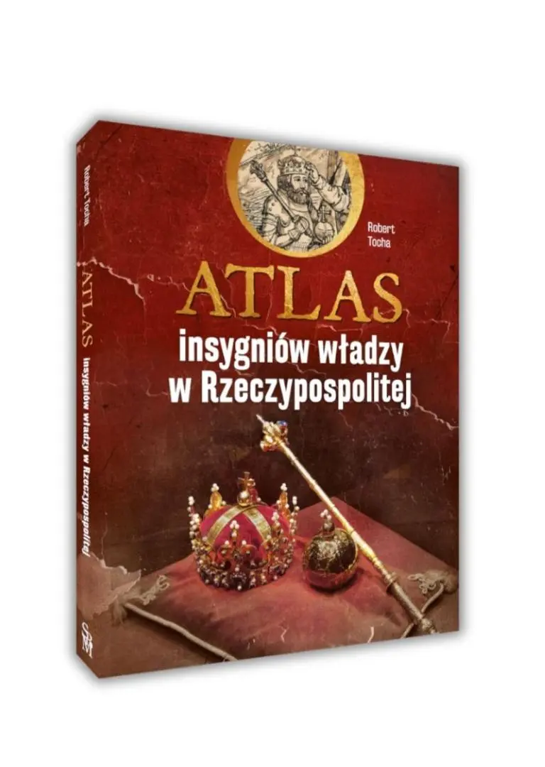Atlas insygniów władzy w Rzeczypospolitej - Książki