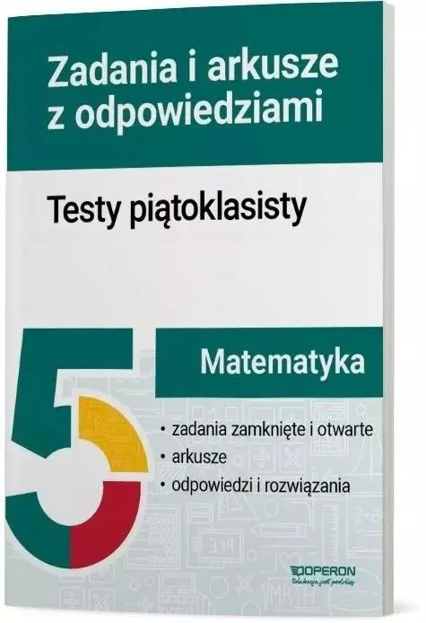 Matematyka. Testy piątoklasisty. Zadania i arkusze - Książki