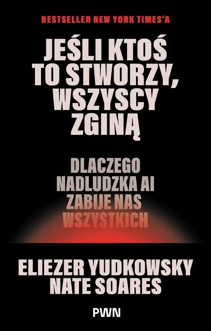 Jeśli ktoś to stworzy, wszyscy zginą - Książki