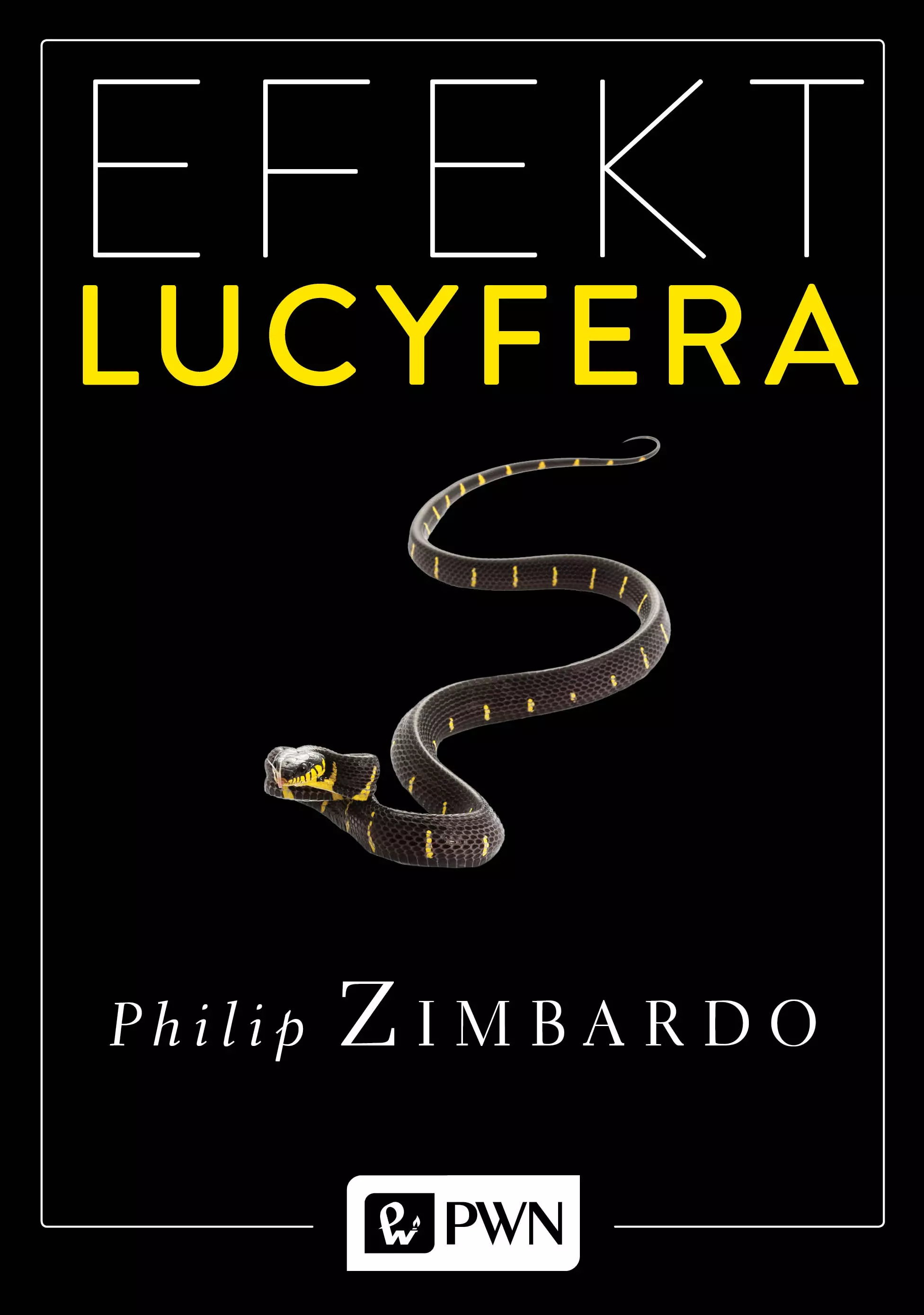 Efekt Lucyfera. Dlaczego dobrzy ludzie czynią zło? - Książki