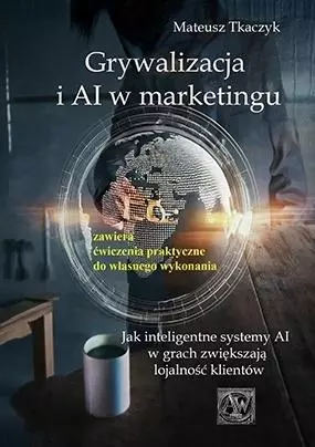 Grywalizacja i AI w marketingu - Książki
