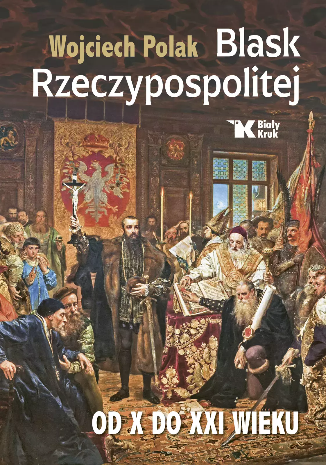 Blask Rzeczypospolitej od X do XXI wieku - Książki
