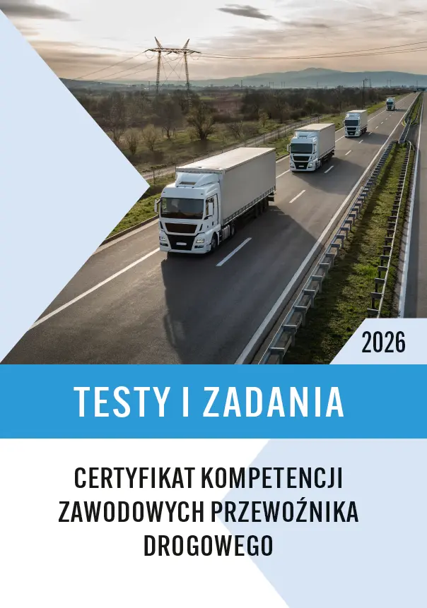 Testy i Zadania Certyfikat Kompetencji Zawodowych Przewoźnika Drogowego 2026 - Książki