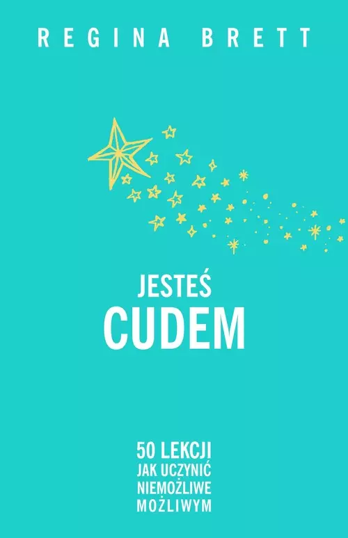 Jesteś cudem. 50 lekcji jak uczynić niemożliwe możliwym (barwione brzegi) - Książki