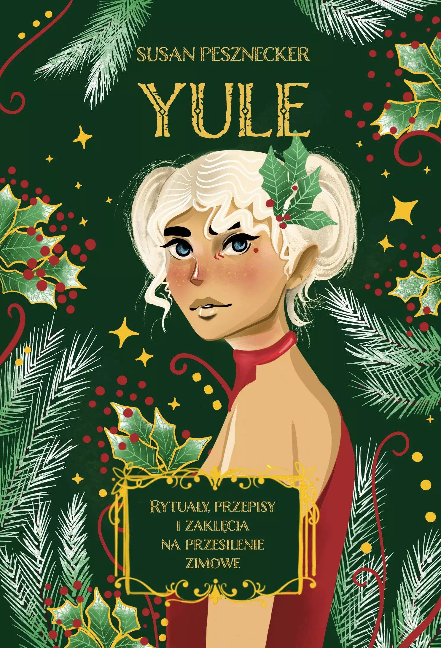 Yule. Rytuały, przepisy i zaklęcia na przesilenie zimowe - Książki