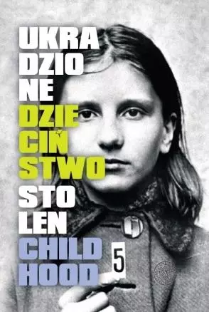 Ukradzione dzieciństwo / Stolen Childhood - Książki