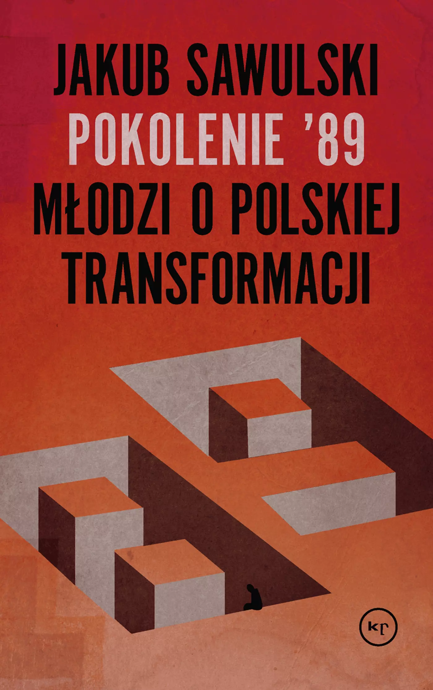 Pokolenie ’89. Młodzi o polskiej transformacji - Książki