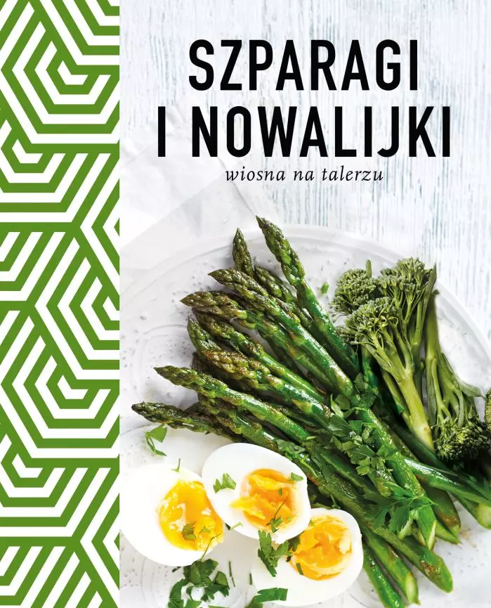 Szparagi i nowalijki. Wiosna na talerzu - Książki