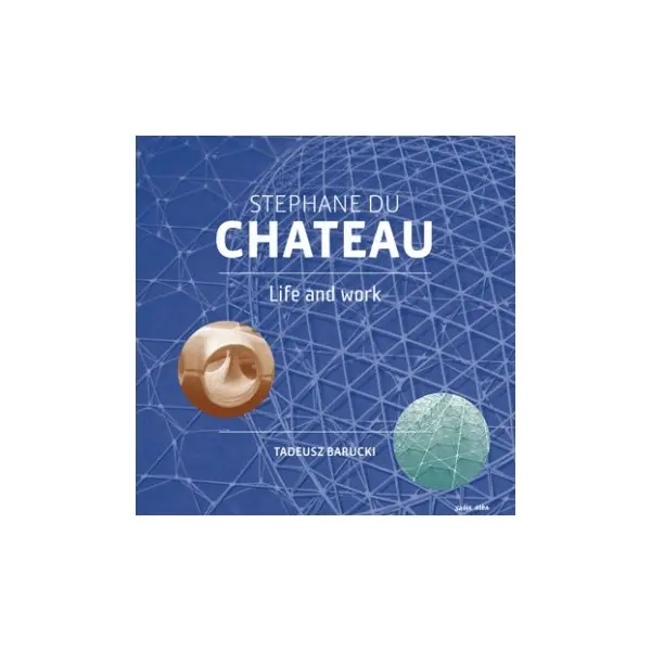 Stephane Du Chateau. Life and work - Książki