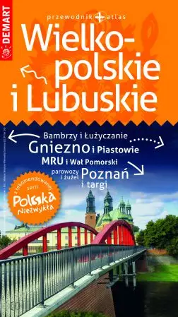 Polska niezwykła. Wielkopolskie i Lubuskie. Przewodnik + atlas - Książki