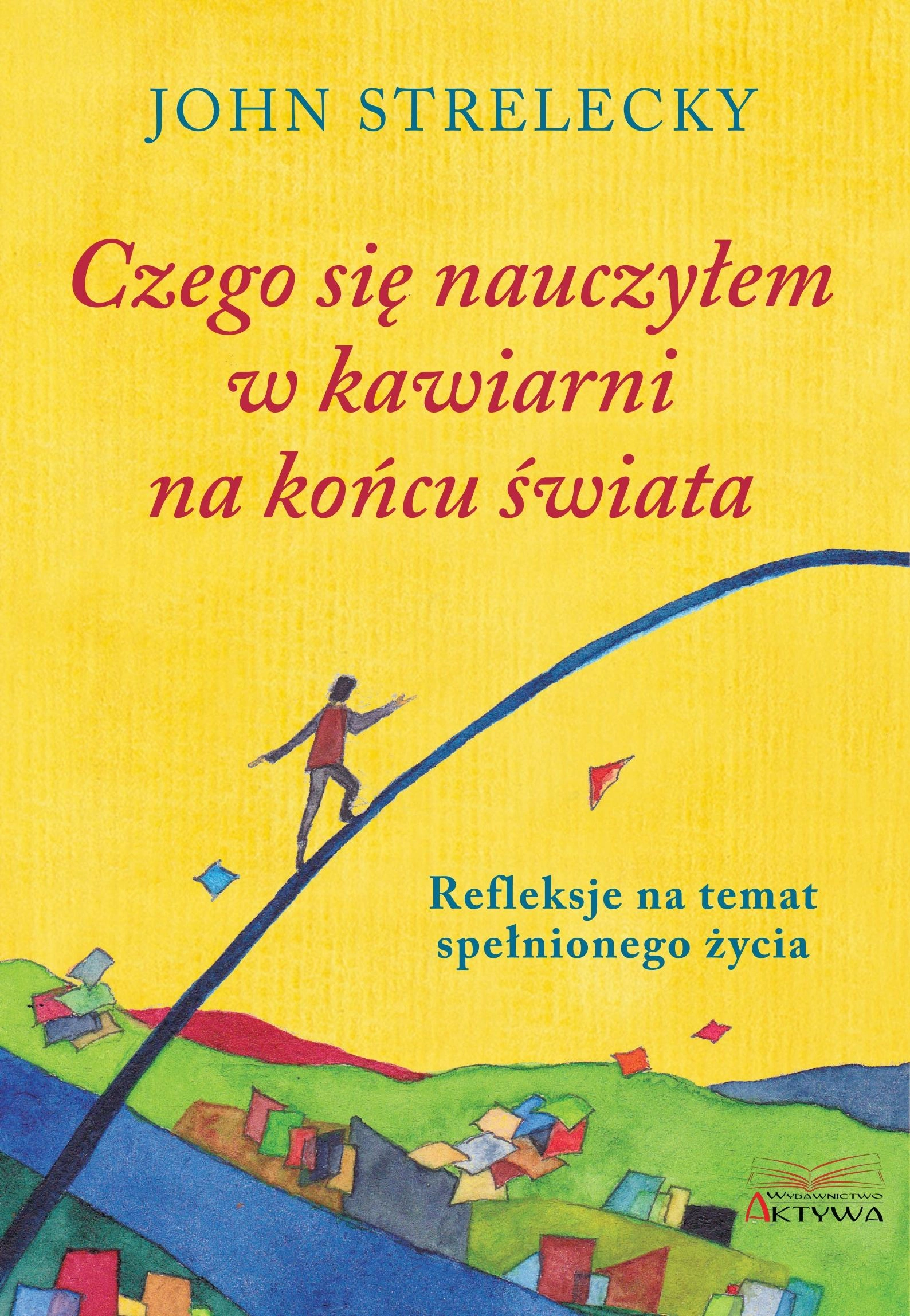 Czego się nauczyłem w kawiarni na końcu świata - Książki