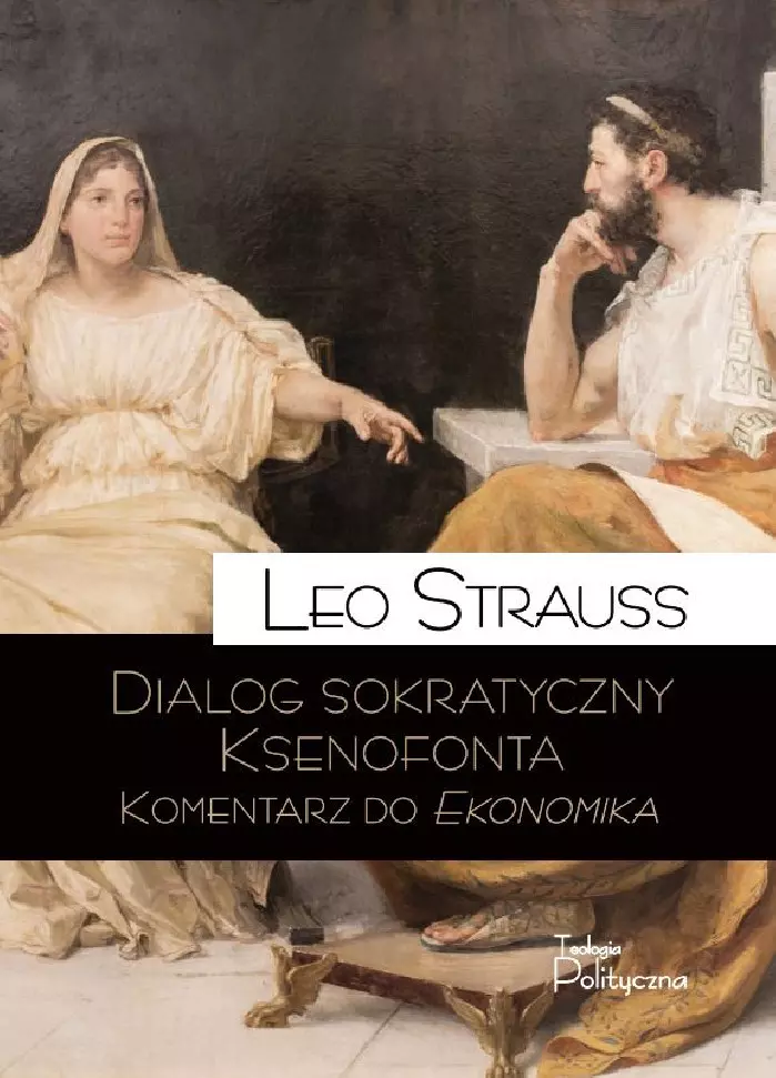 Dialog sokratyczny Ksenofonta. Komentarz do Ekonomika - Książki