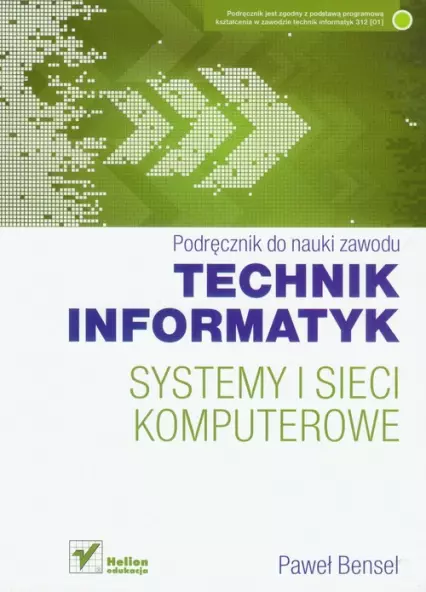 Technik informatyk. Systemy i sieci komputerowe - Książki