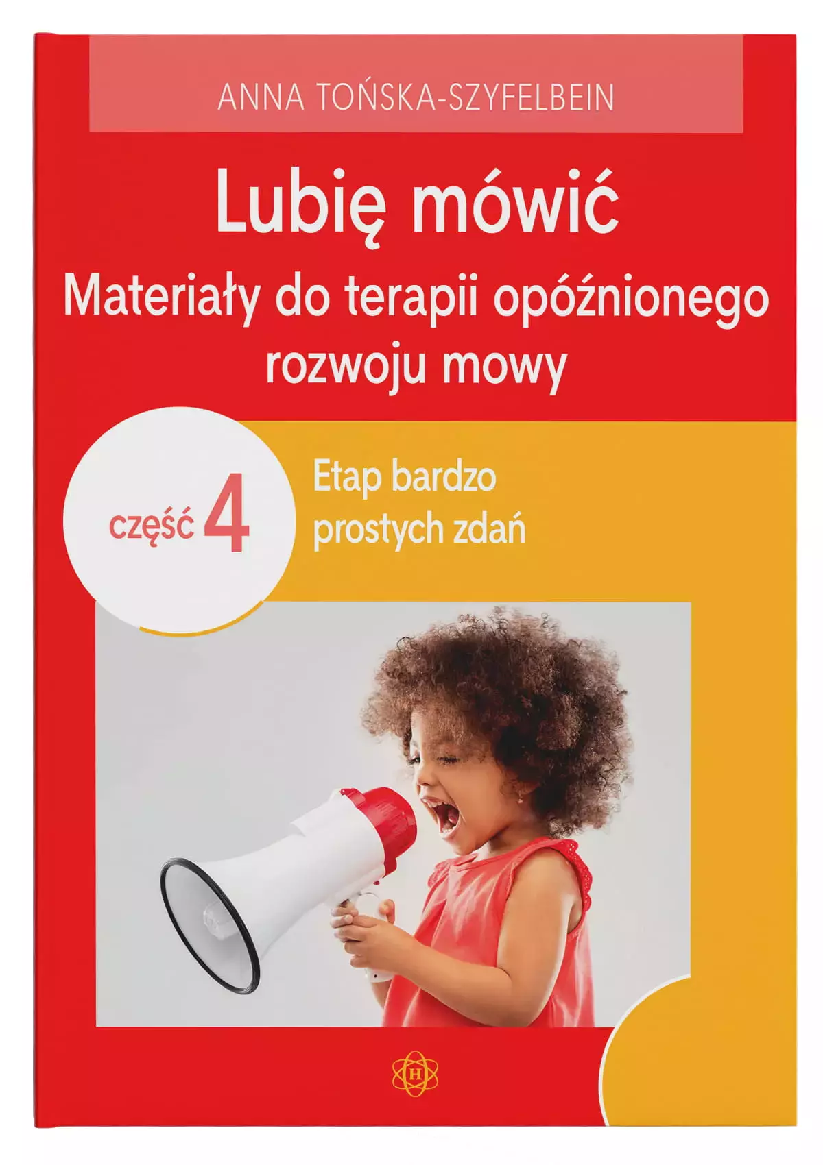 Lubię mówić Materiały do terapii opóźnionego rozwoju mowy Część 4 - Książki