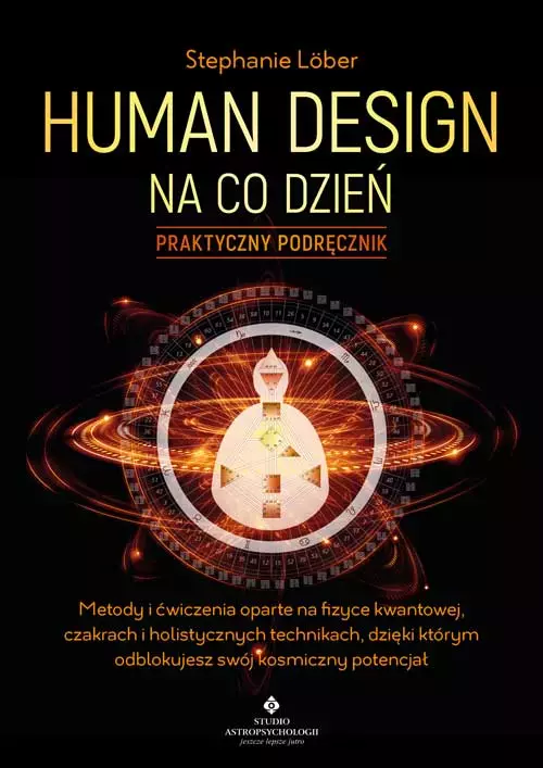 Human Design na co dzień - praktyczny podręcznik - Książki
