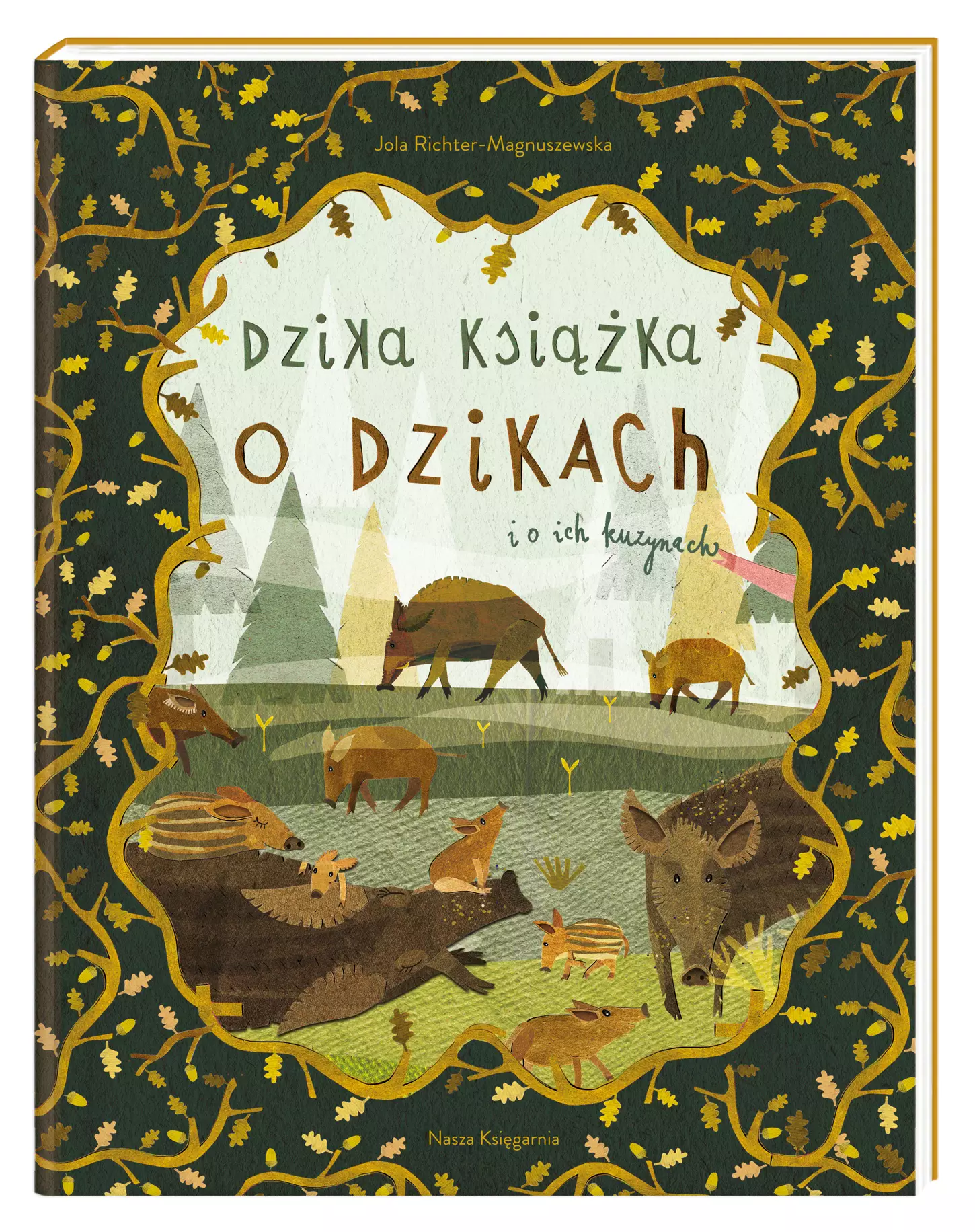 Dzika książka o dzikach i o ich kuzynach - Książki