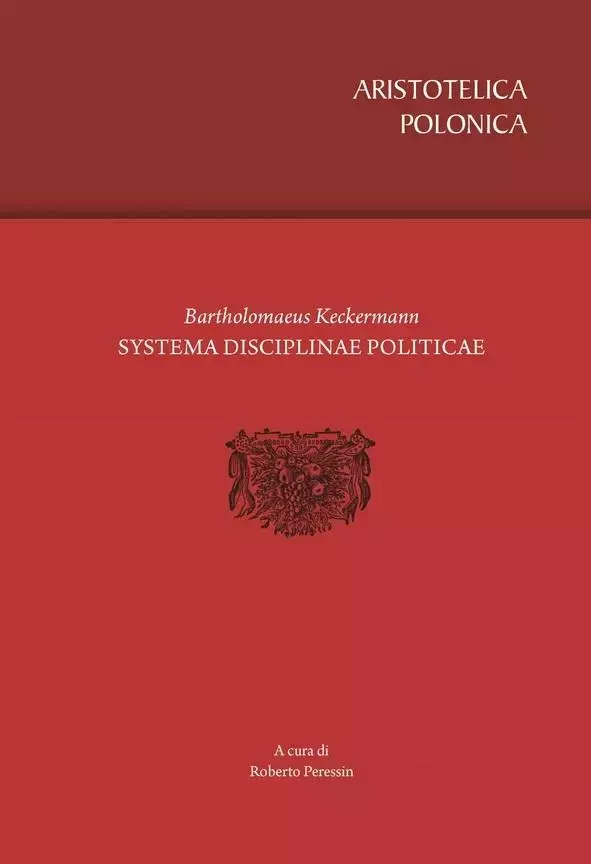Bartholomaeus Keckermann. Systema Disciplinae.. - Książki