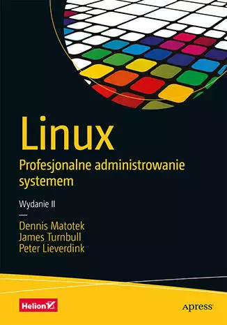 Linux. Profesjonalne administrowanie systemem - Książki