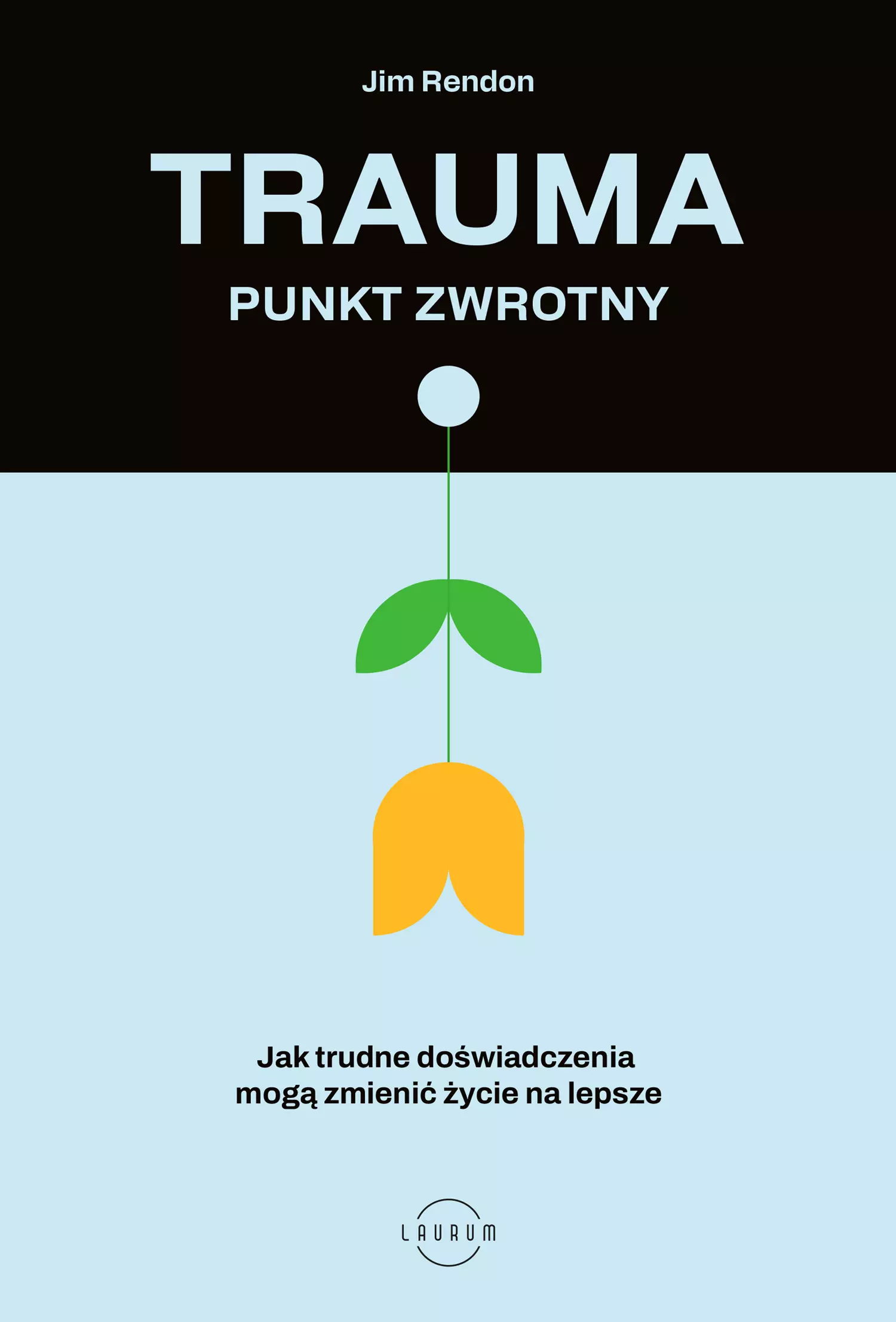 Trauma – punkt zwrotny. Jak trudne doświadczenia mogą zmienić życie na lepsze - Książki